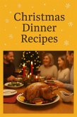 Christmas Dinner Recipes (eBook, ePUB)