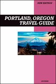 Portland, Oregon Travel Guide 2025 Edition: Food Trucks, Coffee Culture, Arts, Parks, and City Adventures (eBook, ePUB)