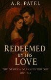 Redeemed by His Love (The Desire & Darkness Trilogy, #3) (eBook, ePUB)