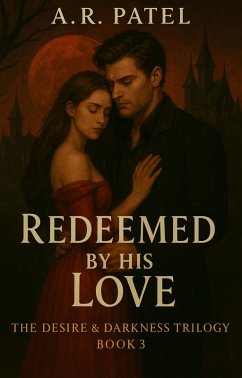 Cover Redeemed by His Love (The Desire & Darkness Trilogy, #3) (eBook, ePUB)