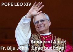 Cover Pope LeoXIV, Amor Sed Amor, Love but Love (eBook, ePUB)