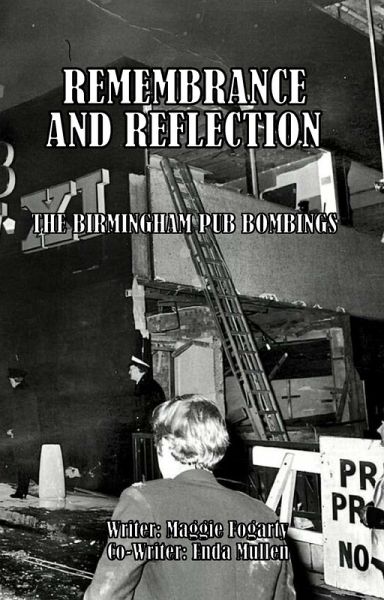 Remembrance And Reflection: The Birmingham Pub Bombings (eBook, ePUB) Remembrance And Reflection: The Birmingham Pub Bombings (eBook, ePUB)
