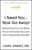 I Need You... Now Go Away! (eBook, ePUB)