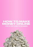 How To Make Money Online (eBook, ePUB)