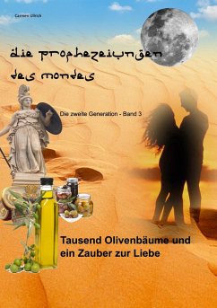 Tausend Olivenbäume und ein Zauber zur Liebe (eBook, ePUB) - Ullrich, Carmen