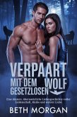 VERPAART MIT DEM GESETZLOSEN WOLF (eBook, ePUB) VERPAART MIT DEM GESETZLOSEN WOLF (eBook, ePUB)