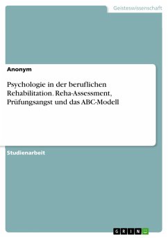 Cover Psychologie in der beruflichen Rehabilitation. Reha-Assessment, Prüfungsangst und das ABC-Modell (eBook, PDF)