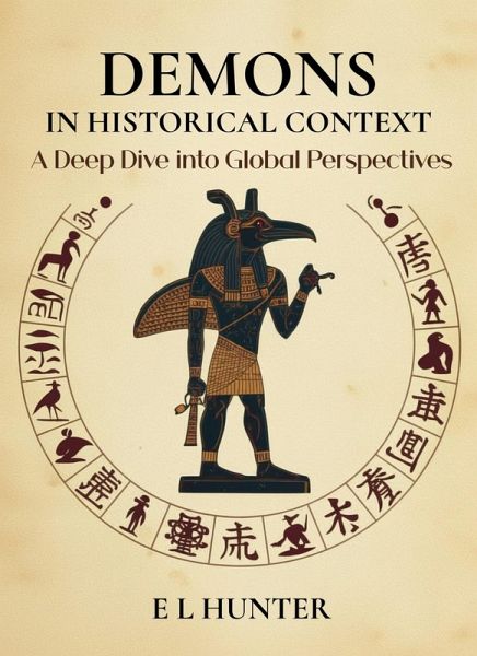 Demons in Historical Context: A Deep Dive into Global Perspectives (eBook, ePUB)