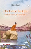 Der kleine Buddha und die Sache mit der Liebe (eBook, ePUB) Der kleine Buddha und die Sache mit der Liebe (eBook, ePUB)
