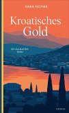 Kroatisches Gold (eBook, ePUB)