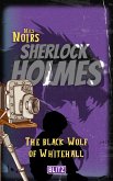 The Black Wolf of Whitehall (Nils Noirs Sherlock Holmes 19) (eBook, ePUB)
