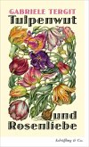 Tulpenwut und Rosenliebe (eBook, ePUB)
