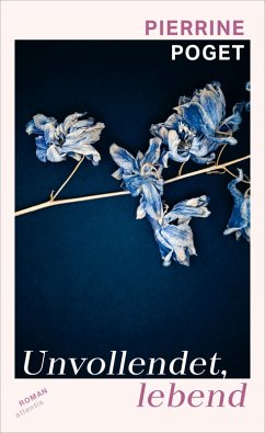Unvollendet, lebend (eBook, ePUB) - Poget, Pierrine