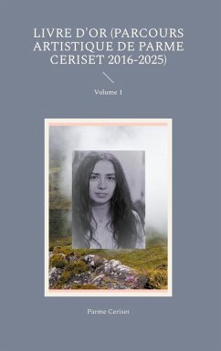 Cover Livre d'or (parcours artistique de Parme Ceriset 2016-2025) (eBook, ePUB)