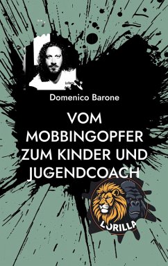 Vom Mobbingopfer zum Kinder und Jugendcoach (eBook, ePUB)