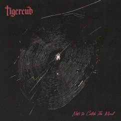 Nets To Catch The Wind - Tigercub