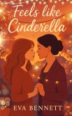 Feels like Cinderella (eBook, ePUB)