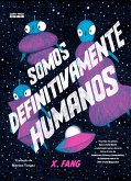 Somos definitivamente humanos (eBook, ePUB)