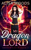 My Dragon Lord: spicy Drachen-Shifter-Romantasy (Broken Souls 1) (eBook, ePUB)