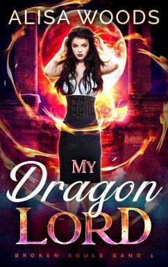 Cover My Dragon Lord: spicy Drachen-Shifter-Romantasy (Broken Souls 1) (eBook, ePUB)