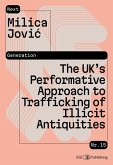 The UK's Performative Approach to Trafficking of Illicit Antiquities (eBook, ePUB)
