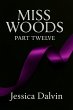 Miss Woods: Part Twelve (eBook, ePUB) - Bild 1