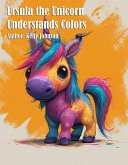 Ursula the Unicorn Understands Colors (eBook, ePUB)