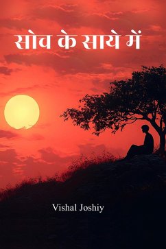 Soch Ke Saaye Mein (eBook, ePUB) - Joshiy, Vishal; Joshiy, Vishal
