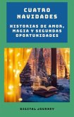 Cuatro Navidades: Historias de Amor, Magia y Segundas Oportunidades (Crónicas de los Mundos Entretejidos) (eBook, ePUB)