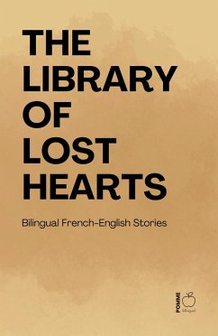 Cover The Library of Lost Hearts: Bilingual French-English Stories (eBook, ePUB)