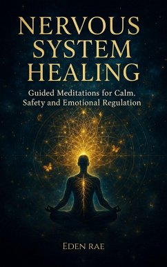 Cover Nervous System Healing: Guided Meditations for Calm, Safety and Emotional Regulation (The Inner Healing Collection, #2) (eBook, ePUB)