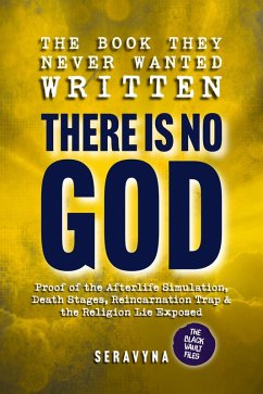 Cover The Book They Never Wanted Written: There Is No GOD (Black Vault Series, #5) (eBook, ePUB)