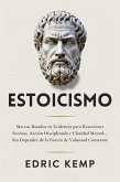 Estoicismo: Marcos Basados en Evidencia para Reacciones Serenas, Acción Disciplinada y Claridad Mental-Sin Depender de la Fuerza de Voluntad Constante (eBook, ePUB) Estoicismo: Marcos Basados en Evidencia para Reacciones Serenas, Acción Disciplinada y Claridad Mental-Sin Depender de la Fuerza de Voluntad Constante (eBook, ePUB)