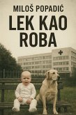 Lek kao roba (eBook, ePUB)