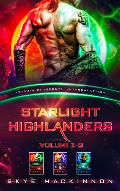 Cover Starlight Highlanders: Volumi 1-3 (Alieni della Starlight) (eBook, ePUB)