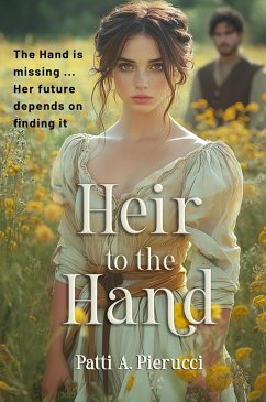 Cover Heir to the Hand: A Clean Medieval Time Travel Romance of Faith, Love, and Historical Adventure (The Hand of Maud, #2) (eBook, ePUB)