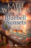 Bluebell Sunsets (The Bluebell Cove Series, #2) (eBook, ePUB) Bluebell Sunsets (The Bluebell Cove Series, #2) (eBook, ePUB)