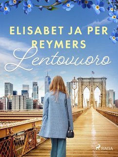 Lentovuoro (eBook, ePUB) - Reymers, Elisabet ja Per