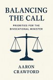 Balancing the call: Priorities for the bivocational minister (eBook, ePUB)