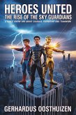 Heroes United: The Rise of the Sky Guardians (eBook, ePUB)