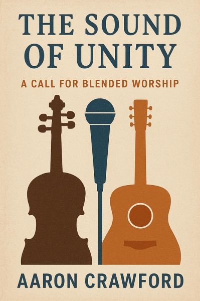 The sound of Unity: a call for blended music (eBook, ePUB) The sound of Unity: a call for blended music (eBook, ePUB)