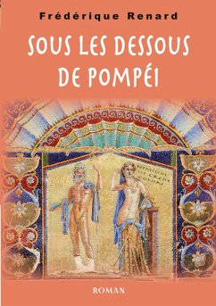 Sous les dessous de Pompéi (eBook, ePUB)