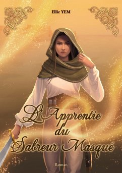 L'Apprentie du sabreur masqué (eBook, ePUB) - Ellie Yem
