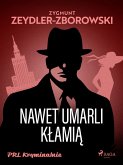Nawet umarli klamia (eBook, ePUB)