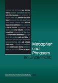 Metapher und Phrasem im Unterricht Metapher und Phrasem im Unterricht