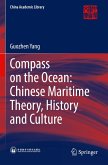 Compass on the Ocean: Chinese Maritime Theory, History and Culture Compass on the Ocean: Chinese Maritime Theory, History and Culture