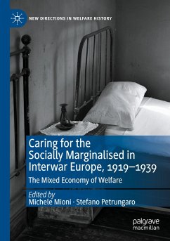 Caring for the Socially Marginalised in Interwar Europe, 1919-1939 Caring for the Socially Marginalised in Interwar Europe, 1919-1939