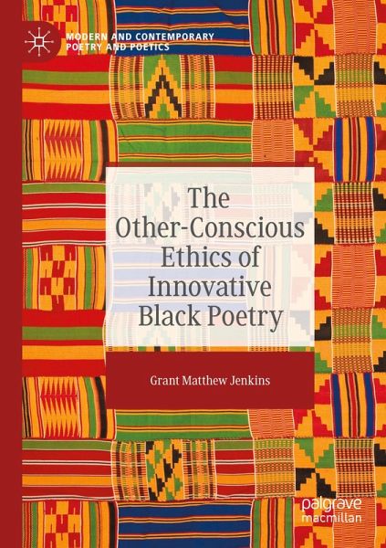 The Other-Conscious Ethics of Innovative Black Poetry The Other-Conscious Ethics of Innovative Black Poetry