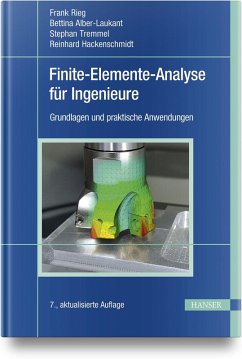 Finite-Elemente-Analyse für Ingenieure - Rieg, Frank;Alber-Laukant, Bettina;Tremmel, Stephan