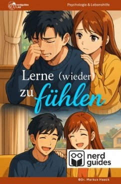 Lerne (wieder) zu fühlen Lerne (wieder) zu fühlen